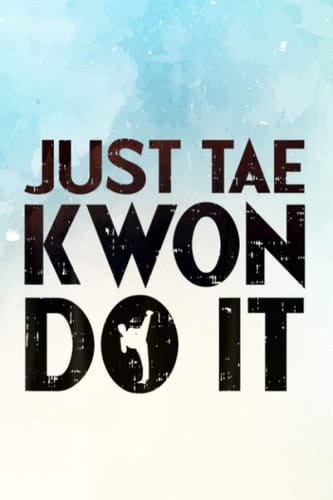 Final Planning Book - Just Tae Kwon Do It Funny Martial Arts Taekwondo Lover