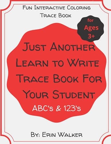 Just Another Learn to Write Trace Book for Your Student