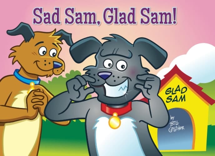 Sad Sam, Glad Sam!