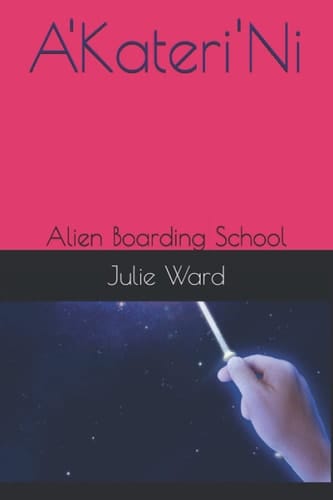 A'Kateri'Ni: Alien Boarding School