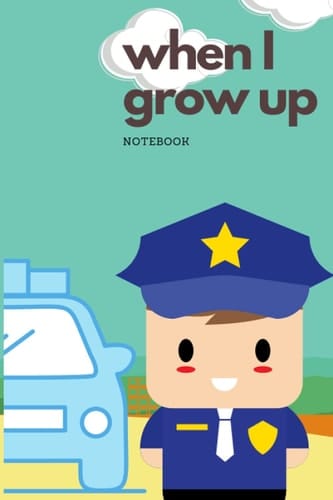 when I grow up: Police Officer