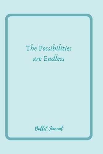 The Possibilities Are Endless Bullet Journal