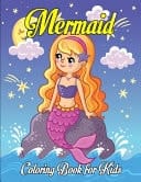 Mermaid Coloring Book For Kids A Children's Coloring Activity Book For Kids Ages 4-8, 9-12