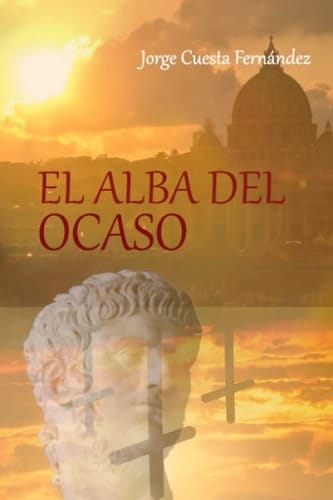 El Alba del Ocaso (Spanish Edition)