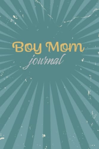 Boy Mom Journal - Journal for mom and son for mom of boys