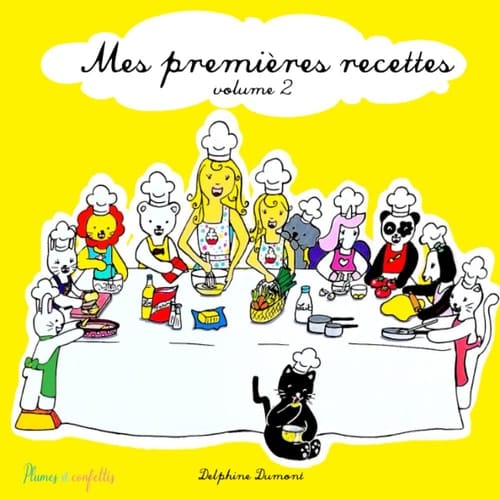 MES PREMIERES RECETTES Volume 2 J'apprends à Cuisiner en M'amusant Avec Plumes et Confettis