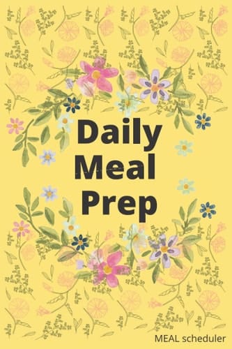 Daily Meal Scheduler: This Planner Helps You To Organise Planning Your Meals Daily As Well As Weekly!