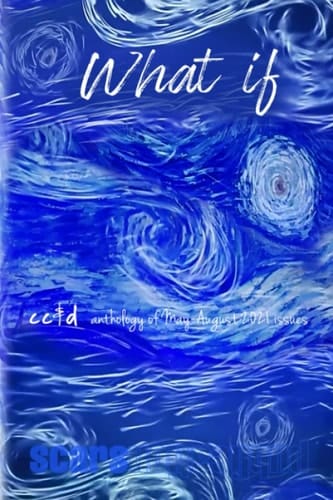 What If: cc&d magazine May-August 2121 issue collection book anthology