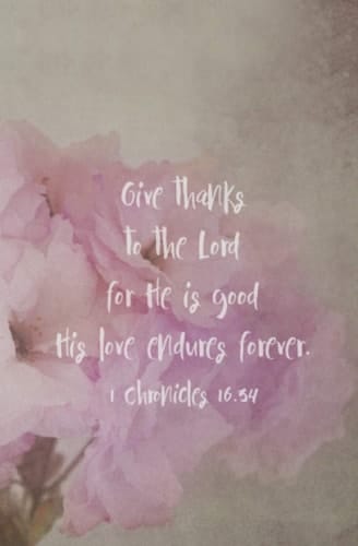 Give thanks to the Lord - Blank Notebook: 1 Chronicles 16:34