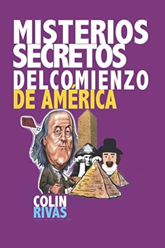 Misterios Secretos del Comienzo de America