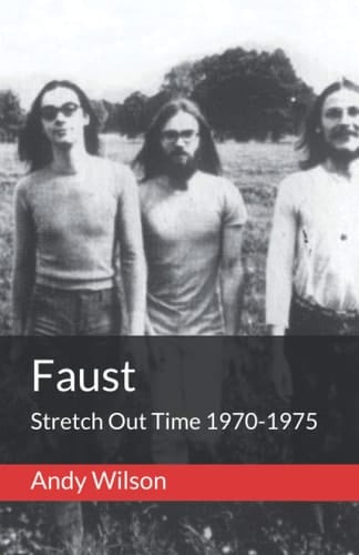 Faust Stretch Out Time 1970-1975
