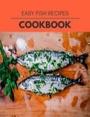 Easy Fish Recipes Cookbook Reset Your Metabolism with a Clean Ketogenic Diet