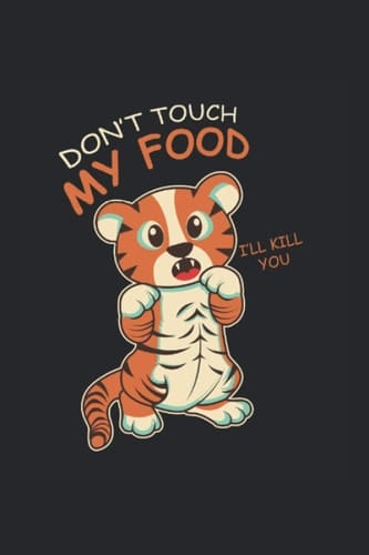 Don't Touch Foodie Or Cook Journal: Funny Dot-Grid Notebook If You Love Eating And Cooking. Cool Journal For Coworkers And Students, Sketches, Ideas And To-Do Lists