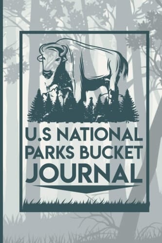 U.S. NATIONAL PARKS BUCKET JOURNAL: Personal Outdoor National Parks Adventure Passport, Record All Your Adventure Memories in One Neat Journal