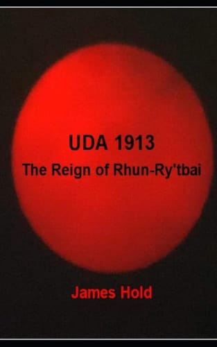 UDA 1913 : The Reign of Rhun-Ry'tbai