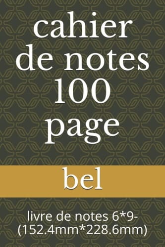 cahier de notes journal de notes 100 page: livre de notes 6*9-(152.4mm*228.6mm) (French Edition)