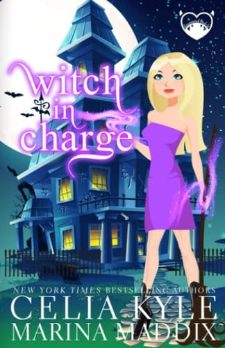Witch In Charge: A Paranormal Chick Lit Novel: Witch Shapeshifter Romance (Real Men Love Witches)