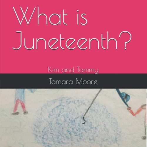 What is Juneteenth? Kim and Tammy