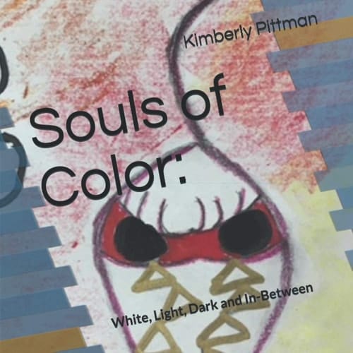 Souls of Color: White, Light, Dark and In-Between Kim and Tammy's Series