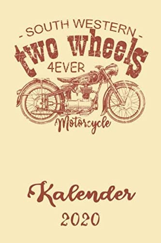 Two Wheels 4Ever Motorcycle Kalender 2020: Der Kalender, Terminplaner und Monatsplaner für Biker im topaktuellen Vintage Look (German Edition)