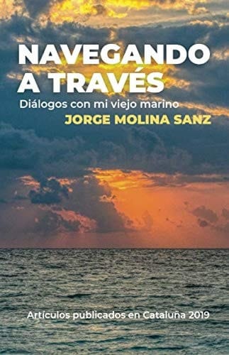 Navegando a TravÉs Diálogos con Mi Viejo Marino