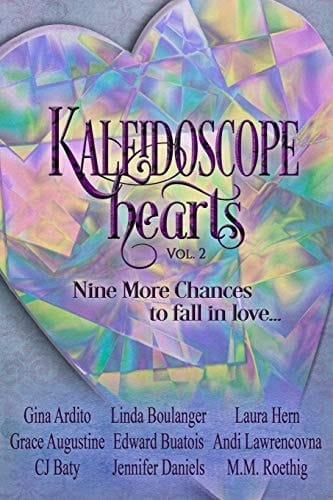 Kaleidoscope Hearts Vol. 2 Nine More Chances to Fall in Love
