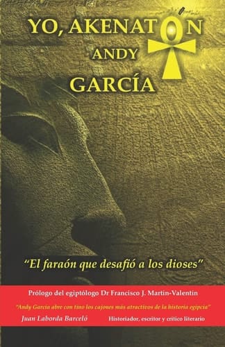Yo, AkenatÓn El Faraón Que Desafió a Los Dioses