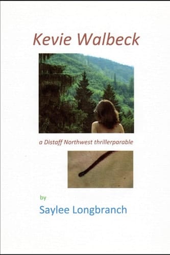 Kevie Walbeck A Distaff Northwest Thrillerparable