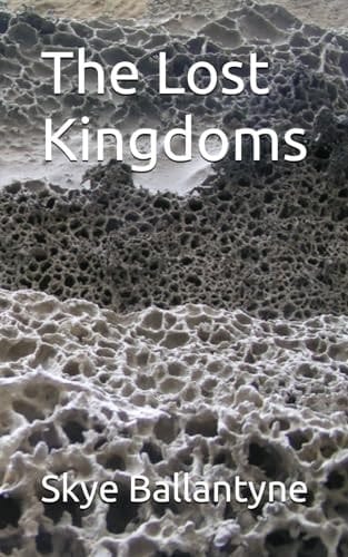 The Lost Kingdoms (The Worlds In the Woods)