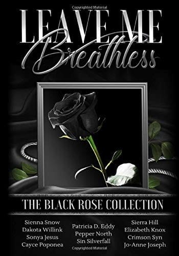 Leave Me Breathless: The Black Rose Collection: (Limited Edition Print)
