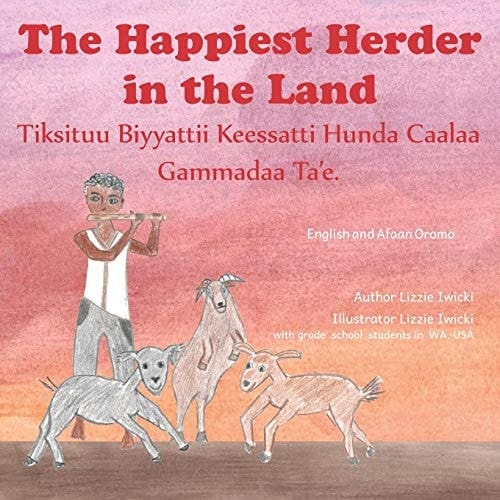 The Happiest Herder In The Land In English and Afaan Oromo