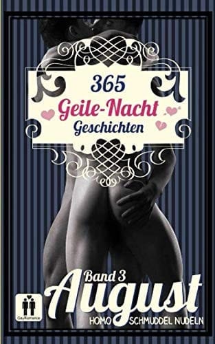 365 Geile Nacht Geschichten Band 3 August (German Edition)