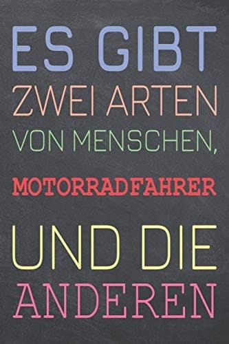Es gibt zwei Arten von Menschen, Motorradfahrer und die Anderen: Motorradfahrer Punktraster Notizbuch, Notizheft oder Schreibheft - 110 Seiten - Büro ... Weihnachten oder Geburtstag (German Edition)