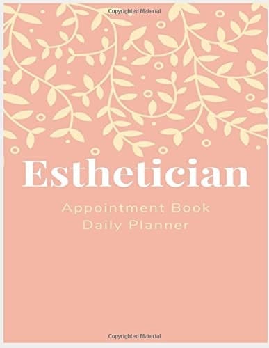 Esthetician Apponitment Book and Daily Planner Makeup Artist Engagement Calendar - Pink Book Hourly 30-Minute Undated Planner Client Time Organizer 8. 5 X 11 Gift