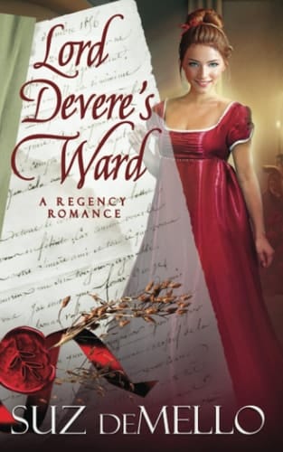 Lord Devere's Ward A Regency Romance by Suz DeMello