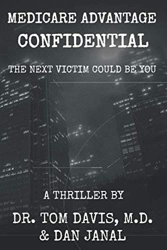 Medicare Advantage Confidential: The Next Victim Could Be You