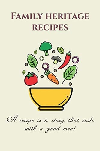 Family heritage recipes NOTEBOOK: Make your SECRET ingredients SAFE