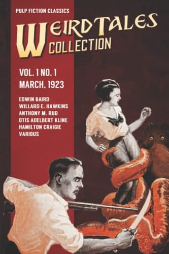 Weird Tales Vol. 1 No. 1, March 1923 Pulp Fiction Classics