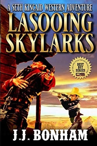 Lassoing Skylarks: Texan Ranger Western Adventure Novel