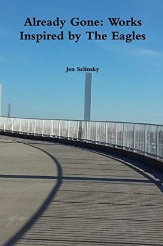 Already Gone Works Inspired by The Eagles