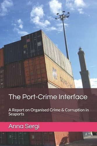 The Port-Crime Interface A Report on Organised Crime and Corruption in Seaports