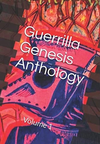 Guerrilla Genesis Anthology: Volume 1