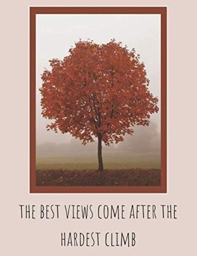 Lined Large Notebook | the Best Views Come After the Hardest Climb | Paper Jorunal |