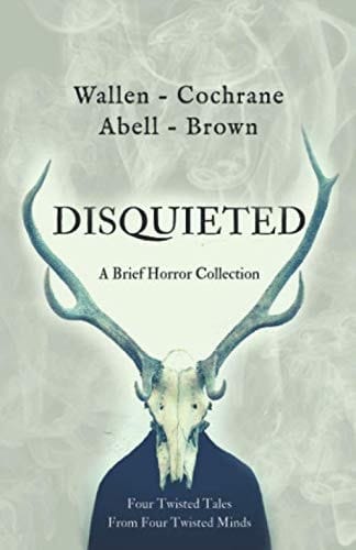 Disquieted A Brief Horror Collection