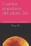 Cuentos Populares Del Piloto Jim Ciencia Ficción y Fantasía