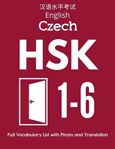 English Czech HSK 1-6 Full Vocabulary List with Pinyin and Translation: Practice Chinese Characters Level 1 2 3 4 5 6 - Flash Cards Book (HSK 1-6 Full Vocabulary Flash Cards)
