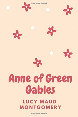 Anne of Green Gables (New Edition) - Lucy Maud Montgomery