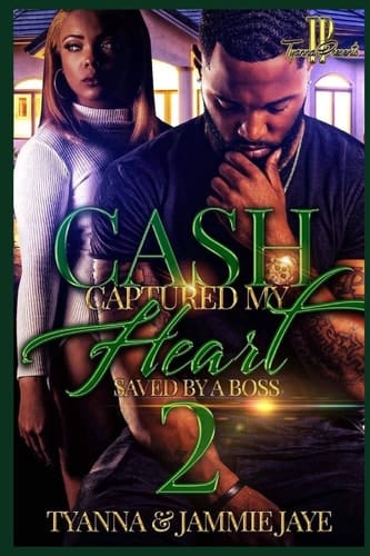 Cash Captured My Heart 2 Saved By A Boss