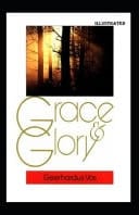 Grace and Glory Illustrarted