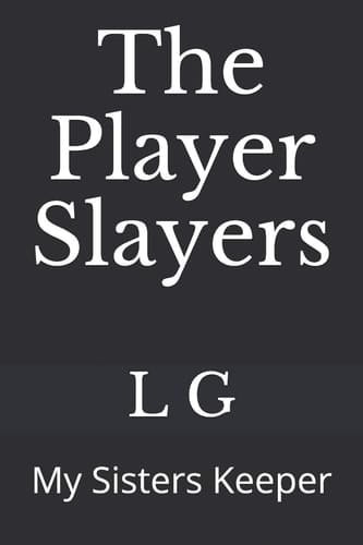 The Player Slayers My Sisters Keeper